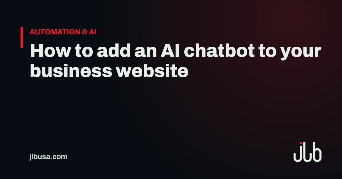 How to add an AI chatbot to your business website | JLB USA