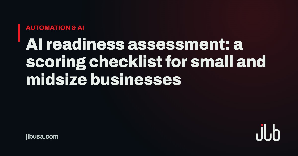 AI readiness assessment: a scoring checklist for small and midsize businesses | JLB USA