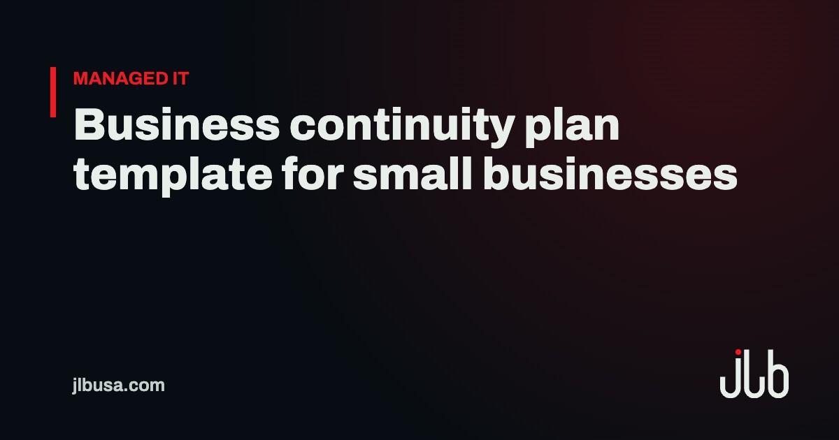 Business continuity plan template for small businesses | JLB USA
