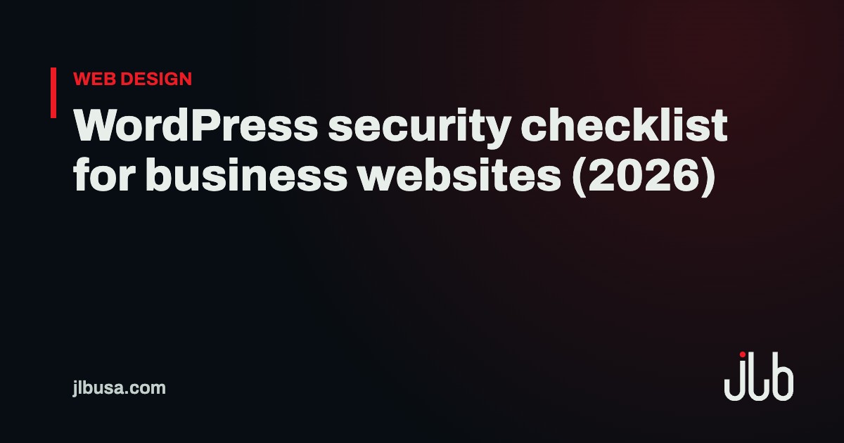 WordPress security checklist for business websites (2026) | JLB USA